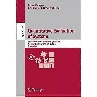 Quantitative Evaluation Of Systems 12th International Conference Qest 2015 - Springer Nature B.V