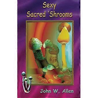 Sexy Sacred Mushrooms - John W. Allen - Paperback - en Book