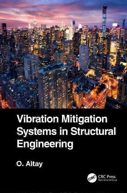Vibration Mitigation Systems In Structural Engineering - Okyay Altay - Paperback - en Book