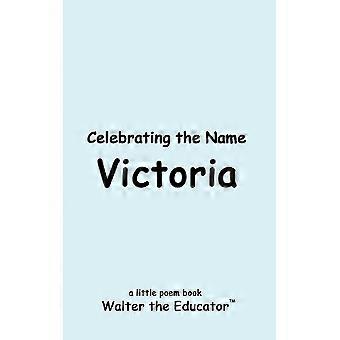 Celebrating the name victoria