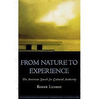 From Nature To Experience The American Search For Cultural Authority - Roger Lundin - Hardcover - English Book - History