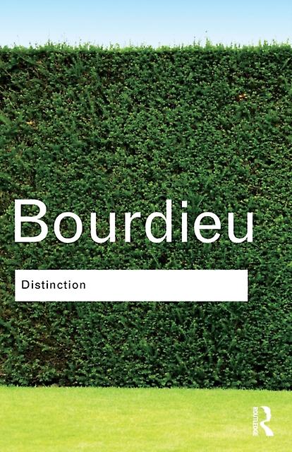 Distinction by Pierre Bourdieu Paperback