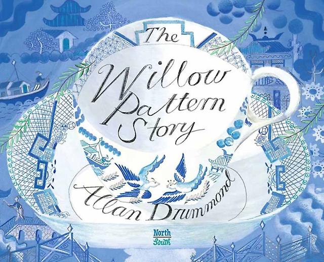 The Willow Pattern Story by Alan Drummond Hardback Book