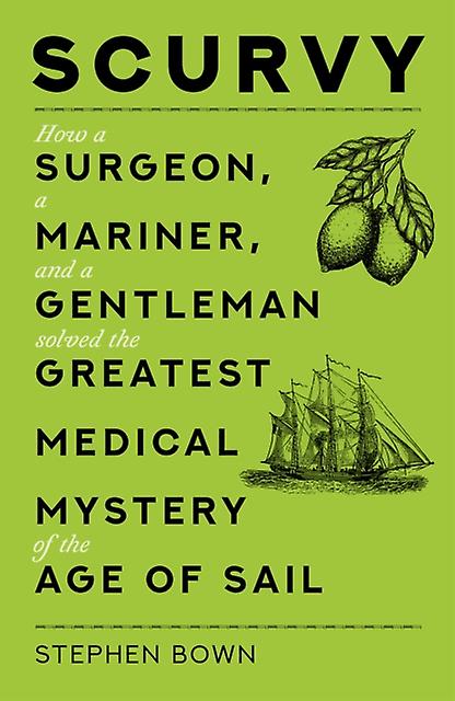 Scurvy - Stephen Bown