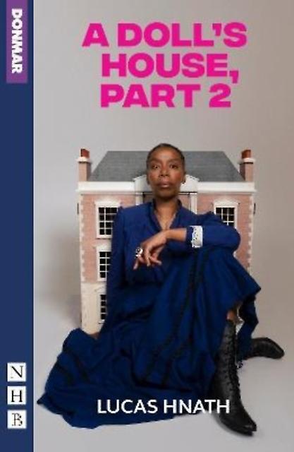 A Dolls House Part 2 by Lucas Hnath Paperback