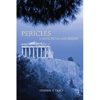 Pericles A Sourcebook And Reader - Stephen V. Tracy