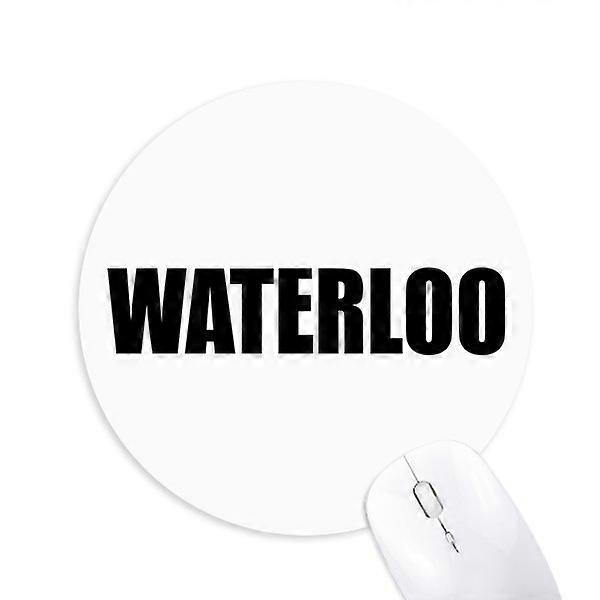 Waterloo Belgium City Name Round Non-Slip Rubber Mousepad Game Office Mouse Pad