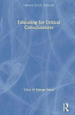Educating for Critical Consciousness