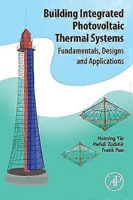 Building Integrated Photovoltaic Thermal Systems