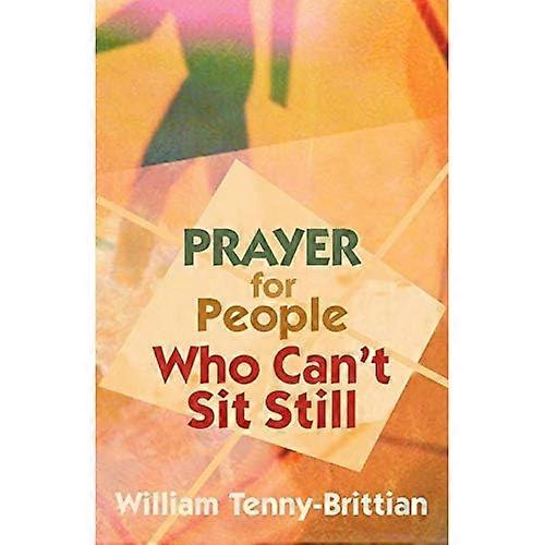 Prayer For People Who Can'T Sit Still