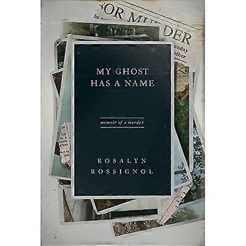Mon fantôme a un nom : mémoires d’un meurtre