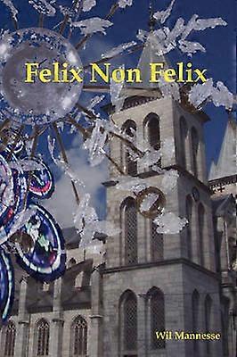 Felix Non Felix