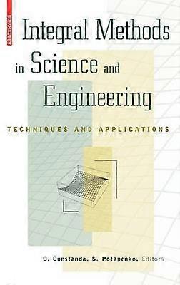 Integral Methods in Science and Engineering