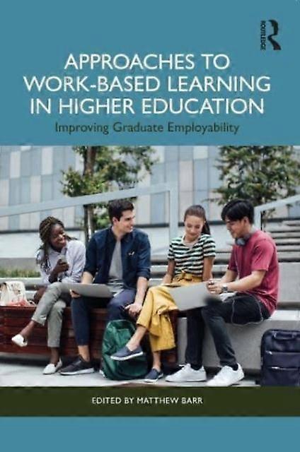 Approaches To Workbased Learning In Higher Education Paperback