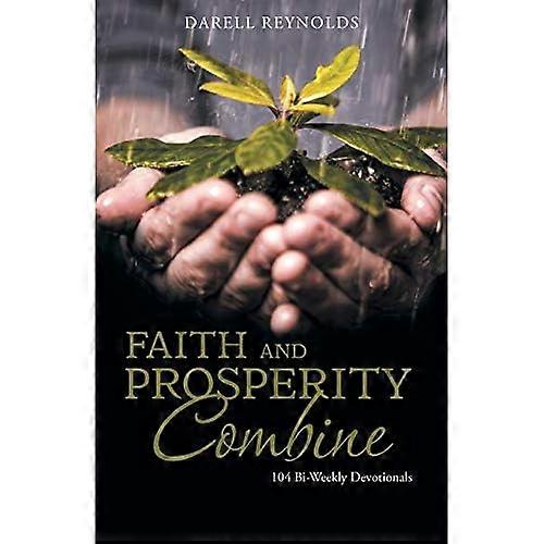 Faith and Prosperity Combine: 104 Bi-Weekly Devotionals