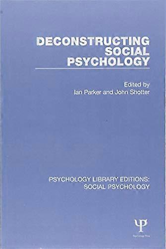 Deconstructing Social Psychology