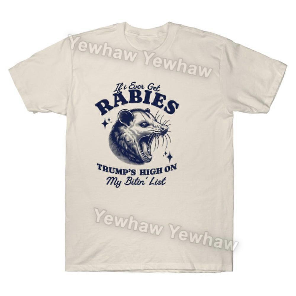 If I Ever Get Rabies You're High On My Bitin' List T-shirt Possum Tee