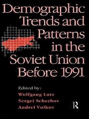 Demographic Trends and Patterns in the Soviet Union Before 1991