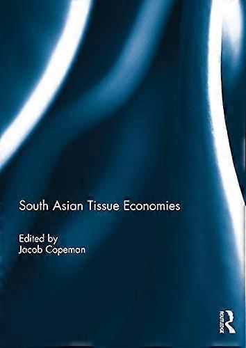 South Asian Tissue Economies