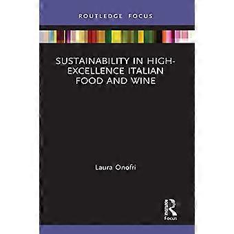 Sustainability in High Excellence Italian Food and Wine