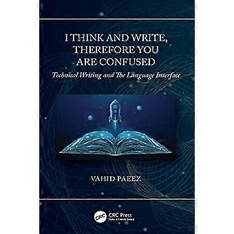 I Think and Write Therefore You Are Confused Technical Writing and The Language Interface