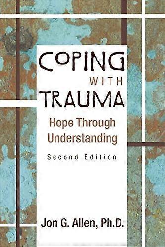Coping With Trauma Hope Through Understanding