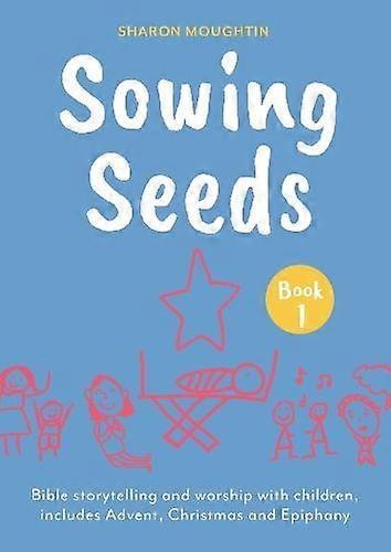 Sowing Seeds Book 1 by The Revd Dr Sharon Moughtin Paperback