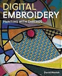 Digital Embroidery by David Morrish Paperback