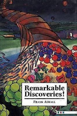 Remarkable Discoveries