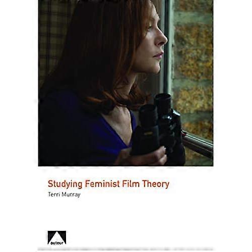 Studying Feminist Film Theory