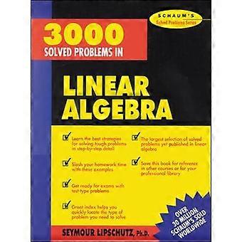 3,000 löste problem i linjär Algebra (Schaum är löst problem-serien)