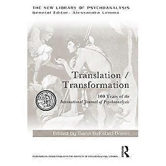 Übersetzung/Transformation: 100 Jahre Internationale Zeitschrift für Psychoanalyse (The New Library of Psychoanalysis)