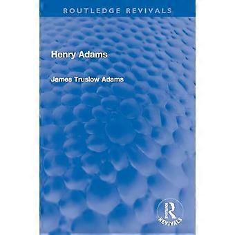 Henry Adams (Routledge Revivals)