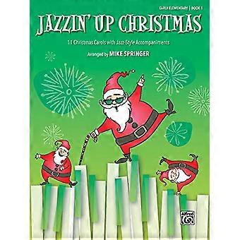 Jazzin' Opp jul, Bk1: 11 julesanger med jazz-stil akkompagnementer