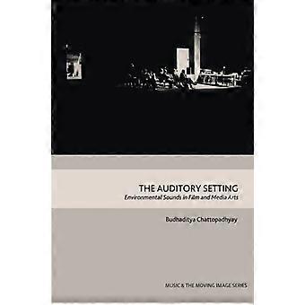 Das auditive Setting: Umweltgeräusche in der Film- und Medienkunst (Musik und Bewegtbild)