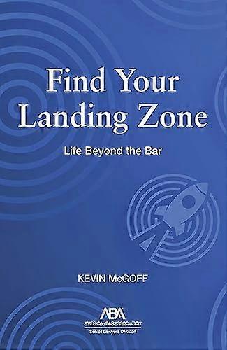 Find Your Landing Zone: Life Beyond the Bar