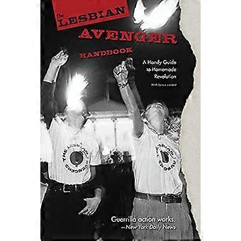 The Lesbian Avenger Handbook: En praktisk guide til hjemmelavet revolution