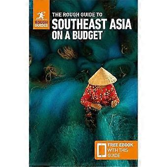 Grov guide til Sørøst-Asia på et budsjett: Reiseguide med e-bok