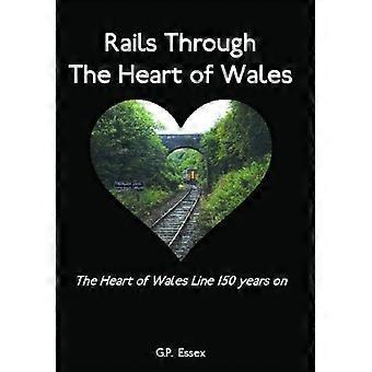Räls genom hjärtat av Wales: Linjen i hjärtat av Wales 150 år senare