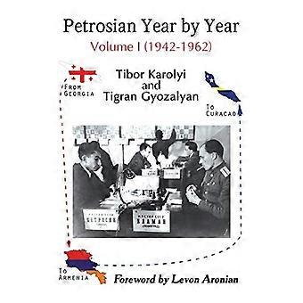 Petrosian Anno per Anno: Volume I (1942-1962)
