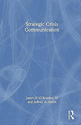 Strategic Crisis Communication