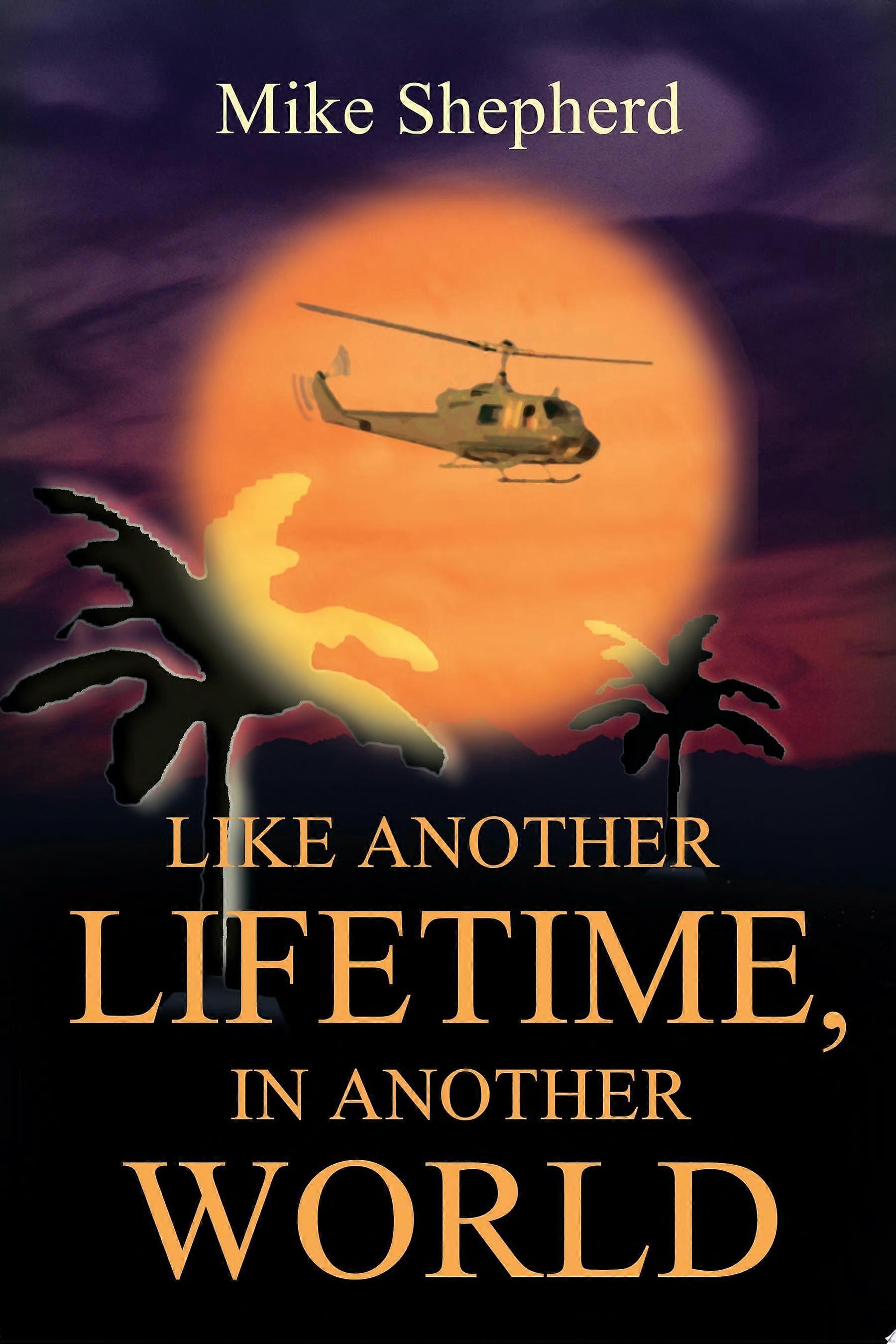 Like another lifetime, in another world