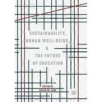 Sustainability Human Well-being And The Future Of Education - Springer Nature B.V - Paperback - en Book