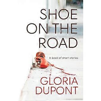 Shoe on the road a book of short stories