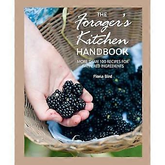 Manual de cocina del recolector: más de 100 recetas con ingredientes recolectados.