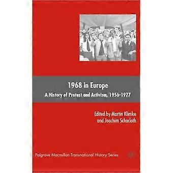 1968 na Europa: Uma História de Protesto e Ativismo 1956-1977 - Joachim Scharloth - Capa dura - Livro em inglês - História