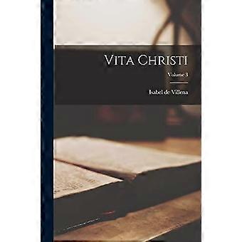 Vita Christi Volume 3 - Creative Media Partners LLC - Paperback - en Book