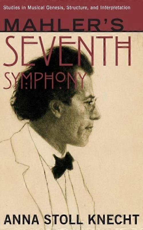 Mahlers Seventh Symphony