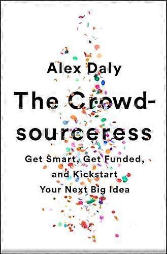 The Crowdsourceress by Alex Daly Paperback