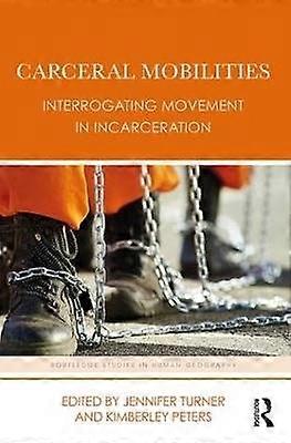 Carceral Mobilities